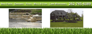A collage of images. A stone retaining wall on the left with built in stone steps is on the right. On the right, a house behind a field of grass. There is landscaping in the middle of the lawn. There is also text overlayed on the image at the top that reads "Brick Pavers. Driveways. Patios. Walls & Steps. Lawn Maintenance. 262-745-6389.